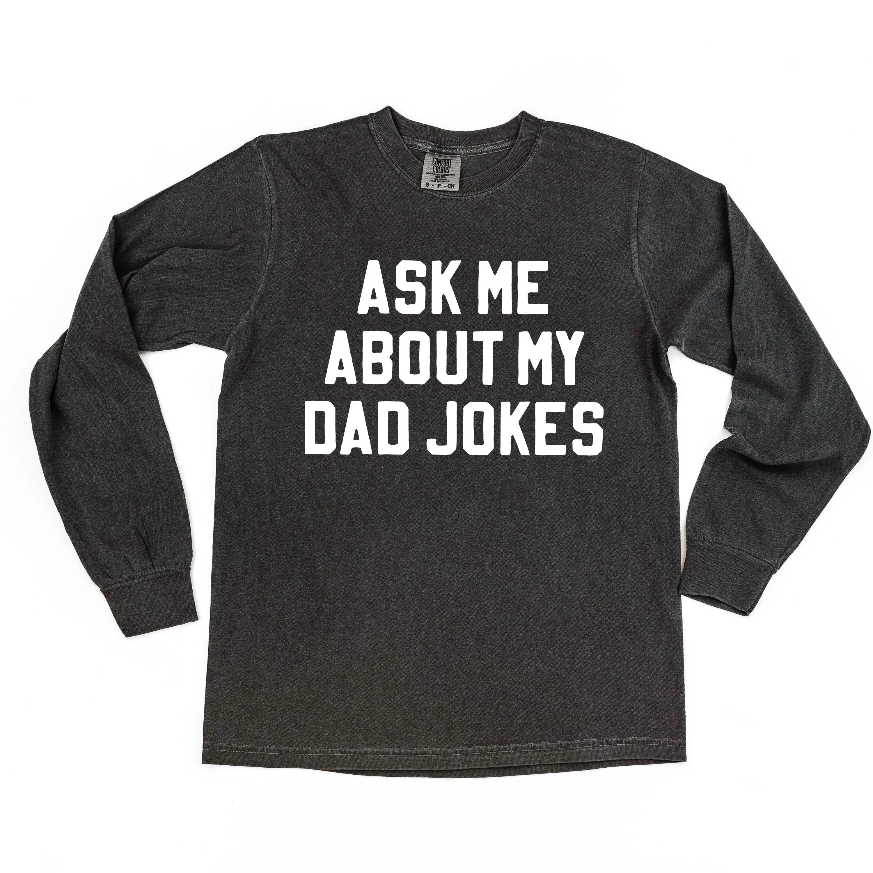 Ask Me About My Dad Jokes - LONG SLEEVE COMFORT COLORS TEE