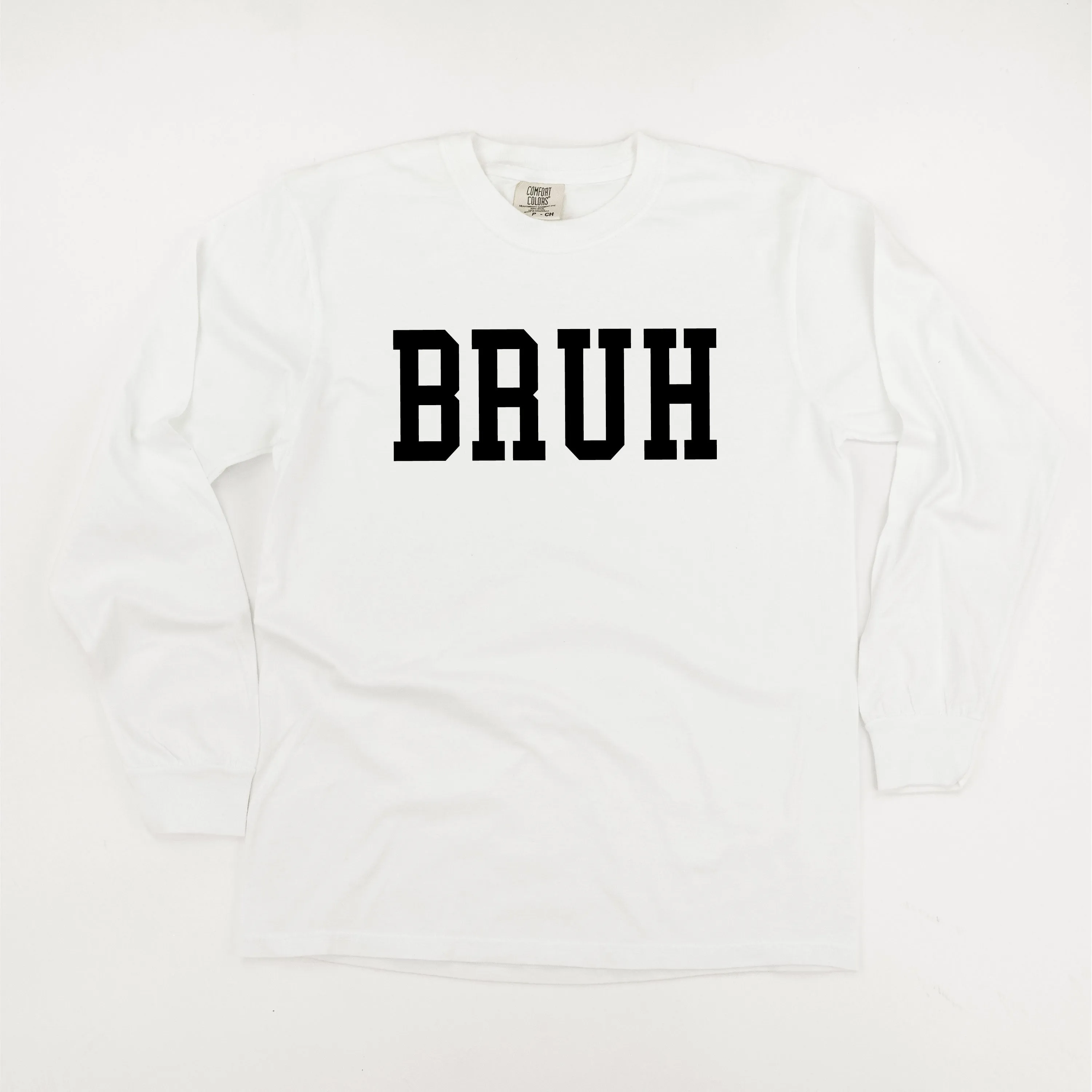 BRUH - LONG SLEEVE COMFORT COLORS TEE