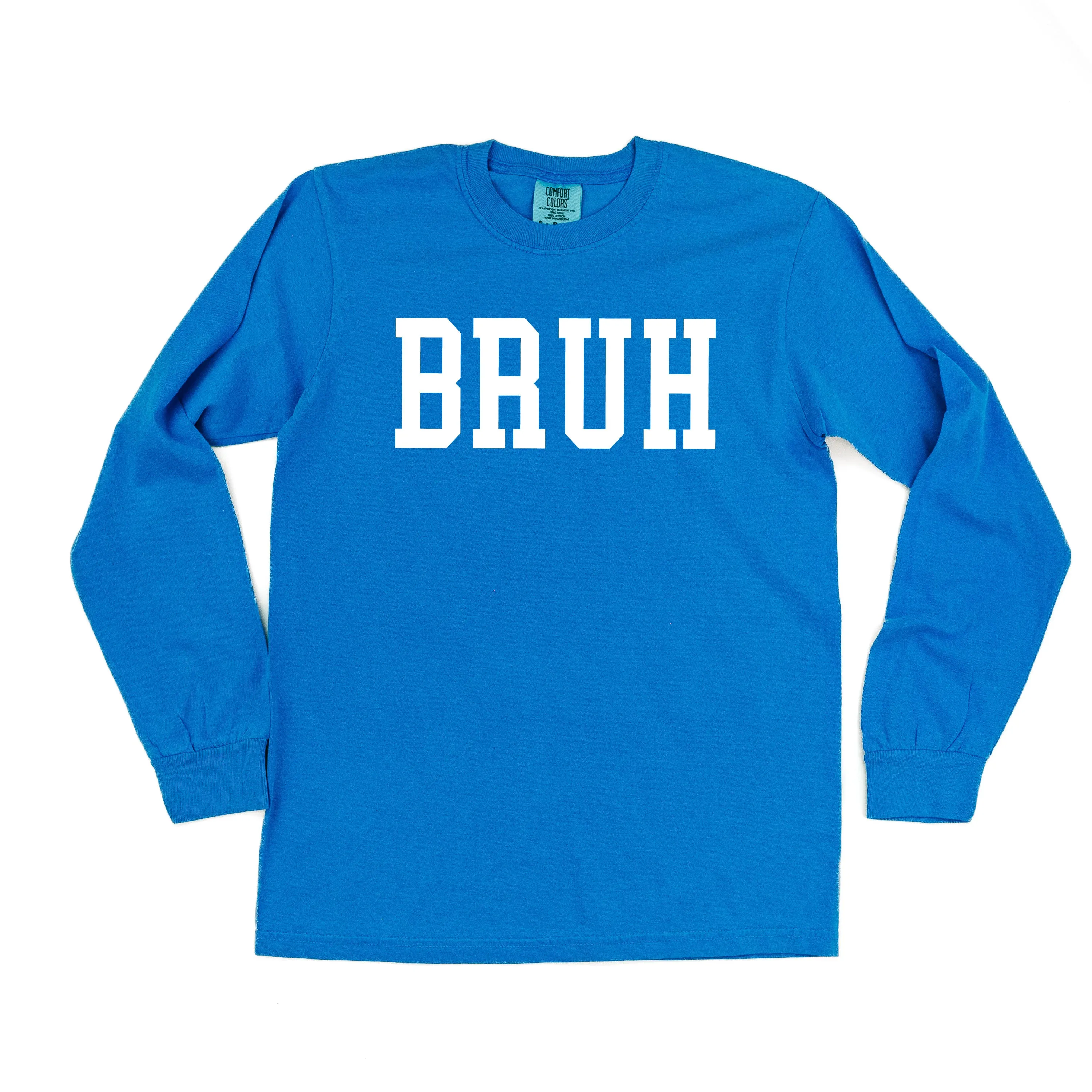 BRUH - LONG SLEEVE COMFORT COLORS TEE