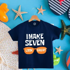 I make SEVEN look great | 7th Birthday T-Shirts