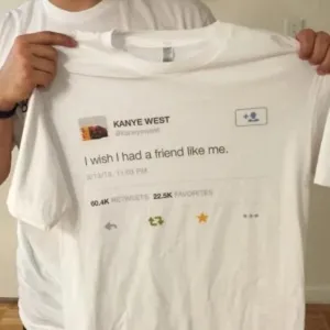 I Wish I Had A Friend Like Me Shirt